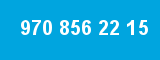 970 856 22 15 970 856 22 15